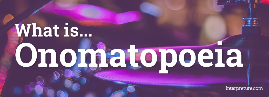 What is Onomatopoeia